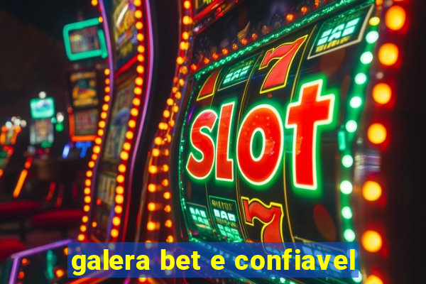 galera bet e confiavel